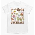 We All Thrive Under Different Conditions SPED Teacher Unisex T-Shirt, trending gift
