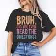 Bruh Did You Even Read The Directions Bruh Teacher For Men Women Unisex T-Shirt, funny gift Bruh Did You Even Read The Directions Bruh Teacher For Men Women Unisex T-Shirt, funny gift