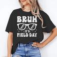 Bruh It's Field Day Teacher Boys Girls Kids Happy Field Day Unisex T-Shirt, funny gift