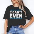 I Can't Even Math Mathematics Teacher Unisex T-Shirt, funny gift