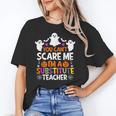 You Can't Scare Me I'm A Substitute Teacher Shirt Halloween Unisex T-Shirt, funny gift