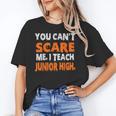 You Can't Scare Me I Teach Junior High Teacher Shirt For Men Women Unisex T-Shirt, funny gift You Can't Scare Me I Teach Junior High Teacher Shirt For Men Women Unisex T-Shirt, funny gift
