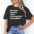Choreographer Dance Teacher Cool Unique Shirt For Men Women Unisex T-Shirt, funny gift Choreographer Dance Teacher Cool Unique Shirt For Men Women Unisex T-Shirt, funny gift