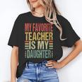 Dad My Favorite Teacher Is My Daughter Proud Daddy Unisex T-Shirt, funny gift