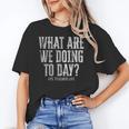 What Are We Doing Today PE Teacher Life Funny Men Women Kids Unisex T-Shirt, Pe Teacher Shirts, funny gift What Are We Doing Today PE Teacher Life Funny Men Women Kids Unisex T-Shirt, Pe Teacher Shirts, funny gift