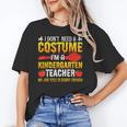 I Don't Need A Costume I'm A Kindergarten Teacher Halloween Unisex T-Shirt, funny gift