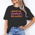 Good Ag Teachers Hit Curbs Teacher Apparel Unisex T-Shirt, funny gift