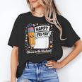 Happy Fri-Yay Teacher Fry Yay Friday Weekend Unisex T-Shirt, funny gift