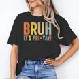 Happy Friyay Teacher Shirt Cute Teacher Fashion Bruh Fri-Yay Unisex T-Shirt, funny gift