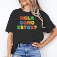 Hola Como Estas Spanish Teacher Fiesta Party Banners Unisex T-Shirt, funny gift Hola Como Estas Spanish Teacher Fiesta Party Banners Unisex T-Shirt, funny gift