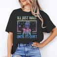 I'Ll Just Wait Until It's Quiet Skeleton Messy Bun Teacher Unisex T-Shirt, funny gift I'Ll Just Wait Until It's Quiet Skeleton Messy Bun Teacher Unisex T-Shirt, funny gift