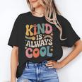 Kind Is Always Cool Teacher Graphic Tees Choose Kindness Unisex T-Shirt, funny gift Kind Is Always Cool Teacher Graphic Tees Choose Kindness Unisex T-Shirt, funny gift