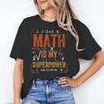 Math Is My Superpower Funny Teacher Unisex T-Shirt, funny gift Math Is My Superpower Funny Teacher Unisex T-Shirt, funny gift