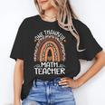 One Thankful Math Teacher Leopard Rainbow Thanksgiving Unisex T-Shirt, funny gift