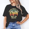 Science Doesn't Care What You Believe Science Teacher Men Women Kids Unisex T-Shirt, Science Teacher Shirts, funny gift Science Doesn't Care What You Believe Science Teacher Men Women Kids Unisex T-Shirt, Science Teacher Shirts, funny gift