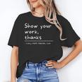 Show Your Work Thanks Math Teacher Unisex T-Shirt, funny gift Show Your Work Thanks Math Teacher Unisex T-Shirt, funny gift