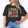 I Teach In My Pajamas Retro Groovy Teacher Humor Unisex T-Shirt, Groovy Teacher Shirts, funny gift