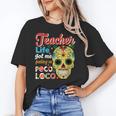 Teacher Life Got Me Feeling Un Poco Loco Unisex T-Shirt, funny gift Teacher Life Got Me Feeling Un Poco Loco Unisex T-Shirt, funny gift