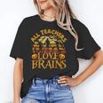 All Teachers Love Brains School Halloween Costume Unisex T-Shirt, funny gift