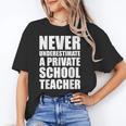 Never Underestimate A Private School Teacher Back To School Unisex T-Shirt, funny gift