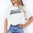 Theatre Teacher Men Women Vintage Graphic Theatre Teacher Unisex T-Shirt, funny gift