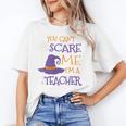 You Can't Scare Me I'm A Teacher Unisex T-Shirt, funny gift