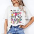 Can't Talk Right Now Doing Teacher Stuff Unisex T-Shirt, funny gift