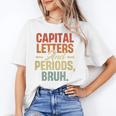 Capital Letters And Periods Bruh Teacher Grammar Kids Unisex T-Shirt, funny gift Capital Letters And Periods Bruh Teacher Grammar Kids Unisex T-Shirt, funny gift