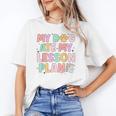My Dog Ate My Lesson Plan Kindergarten Teacher Dog Lover For Men Women Unisex T-Shirt, funny gift