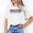 Educating Is Activism Feminist Social Justice Teacher For Men Women Unisex T-Shirt, funny gift Educating Is Activism Feminist Social Justice Teacher For Men Women Unisex T-Shirt, funny gift