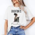 Education Is Freedom Teacher Books Black History Month Unisex T-Shirt, History Teacher Shirts, funny gift