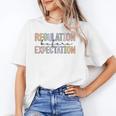 Regulation Before Expectation Occupational Therapy Teacher Unisex T-Shirt, funny gift