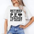 Retirement But Always A Pe Teacher At Heart Pride Shirt Unisex T-Shirt, Pe Teacher Shirts, funny gift