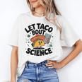 Lets Tacos Bout Science Scientist Teacher Unisex T-Shirt, Science Teacher Shirts, funny gift Lets Tacos Bout Science Scientist Teacher Unisex T-Shirt, Science Teacher Shirts, funny gift