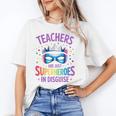 Teachers Are Just Superheroes In Disguise Back To School Unisex T-Shirt, funny gift