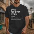 7th Grade Team Back To School Teacher Seventh Grade Team Unisex T-Shirt, funny design 7th Grade Team Back To School Teacher Seventh Grade Team Unisex T-Shirt, funny design