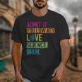 Admit It You Low Key Love Science Bruh Funny Science Teacher Unisex T-Shirt, Science Teacher Gifts, funny design