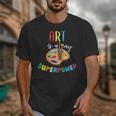 Art Is My Superpower Art Teacher Unisex T-Shirt, funny design