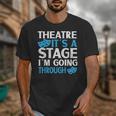 Theater Teacher Drama Teacher Theater Nerd Actor Men Women Kids Unisex T-Shirt, funny design Theater Teacher Drama Teacher Theater Nerd Actor Men Women Kids Unisex T-Shirt, funny design