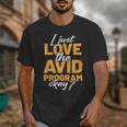 AVID Team Appreciation Essentials AVID Program Teacher Unisex T-Shirt, funny design