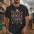 My Broom Broke So Now I Teach English English Teacher Witch Unisex T-Shirt, English Teacher Gifts, funny design