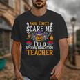 You Can't Scare Me I'm A Special Education Teacher Halloween Unisex T-Shirt, funny design You Can't Scare Me I'm A Special Education Teacher Halloween Unisex T-Shirt, funny design