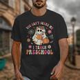You Can't Scare Me I Teach Preschool Teacher Team Halloween Unisex T-Shirt, funny design You Can't Scare Me I Teach Preschool Teacher Team Halloween Unisex T-Shirt, funny design