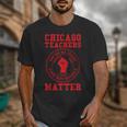 Chicago Teachers Matter Support Union Education Red For Ed Unisex T-Shirt, funny design Chicago Teachers Matter Support Union Education Red For Ed Unisex T-Shirt, funny design