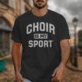 Choir Is My Sport Quote Choir Teacher Unisex T-Shirt, funny design Choir Is My Sport Quote Choir Teacher Unisex T-Shirt, funny design