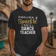 To Be A Dance Teacher Dance Instructor Dancing Teacher Unisex T-Shirt, funny design To Be A Dance Teacher Dance Instructor Dancing Teacher Unisex T-Shirt, funny design