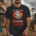 What Day Is Today Retired Special Education Teacher Unisex T-Shirt, funny design What Day Is Today Retired Special Education Teacher Unisex T-Shirt, funny design