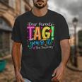 Dear Parents Tag You'Re It Love Teachers Last Day Of School Unisex T-Shirt, funny design Dear Parents Tag You'Re It Love Teachers Last Day Of School Unisex T-Shirt, funny design