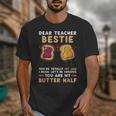 Dear Teacher Bestie You'Re Totally My Jam Shirt Kids Unisex T-Shirt, funny design Dear Teacher Bestie You'Re Totally My Jam Shirt Kids Unisex T-Shirt, funny design
