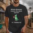 Dinosaur Thesaurus Grammar Joke Teacher Unisex T-Shirt, funny design